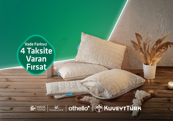 Penelope ve Othello’da Vade Farksız 4 Aya Varan Taksit Fırsatı!